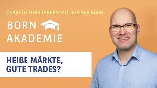 Live am Chart: Heiße Märkte, gute Trades? - BORN Akademie vom 09.06.2021 | BNP Paribas