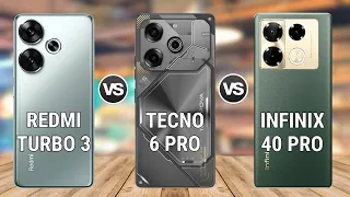 Xiaomi Redmi Turbo 3 vs Tecno Pova 6 Pro vs Infinix Note 40 Pro