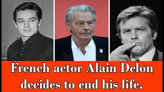 French actor Alain Delon decides to end his life.