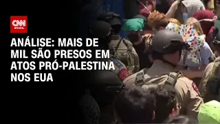 Análise: mais de mil são presos em atos pró-Palestina nos EUA | CNN PRIME TIME