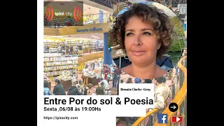 Entre Por do sol & Poesia com Renata Clark Gray - Escritora e Poetisa