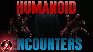 5 Real HUMANOID Encounters - Darkness Prevails