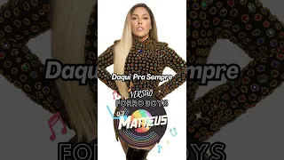 Manu Bahtidão - Daqui Pra Sempre ( VERSÃO FORRO BOYS ) DJ MATTHEUS