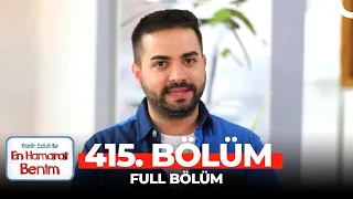 En Hamarat Benim 415. Bölüm