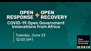 Open Response + Open Recovery: COVID-19 Open Government Innovations from Africa (English)