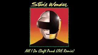 Stevie Wonder - All I Do (Daft Punk LIVE Remix) [REMASTERED]