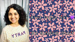 Aisa lagta hai 💁‍♀️ |Neelam Dixit cover song| #music