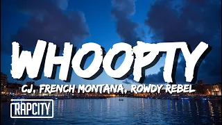 CJ - Whoopty NYC Remix (Lyrics) ft. French Montana & Rowdy Rebel