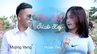 Cia Kuv Hlub Koj By Huab Vwj Ft Mujin Vang