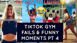 TIKTOK GYM FAILS & FUNNY MOMENTS PART 4 | TRY NOT TO LAUGH 🤭