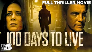 100 Days to Live Full Movie | Full Crime Thriller Movie | Thriller Movies Full Movie | FREE4ALL