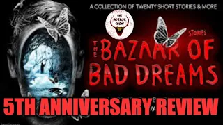 THE BAZAAR OF BAD DREAMS 5th Anniversary Book Review LIVE - Hail To Stephen King - The Horror Show