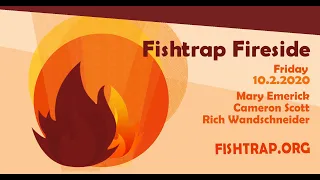 October 2020 Fishtrap Fireside