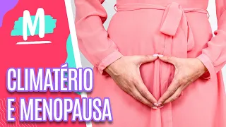 Entenda como lidar com MENOPAUSA e CLIMATÉRIO precoces - Mulheres (15/06/22)