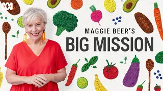 First Look | Maggie Beer’s Big Mission | ABC TV + iview