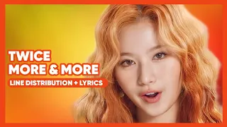 TWICE - More & More ||Line Distribution + Lyrics