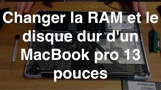 Changer la RAM et le disque dur d'un macbook pro 13 pouces
