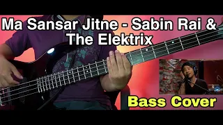 Sabin Rai & The Elektrix - Ma Sansar Jitne (KRIPA UNPLUGGED) Bass Cover | Joel Kyapchhaki Magar