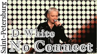 D.White - No connect (Live, St.Petersburg) NEW ITALO DISCO, Euro Disco, Europop, music of the 80-90s