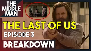 THE LAST OF US Episode 3 BREAKDOWN & ENDING EXPLAINED | 1x3 Theories, Review, Easter Eggs