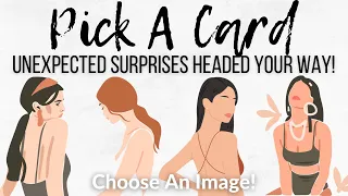 UNEXPECTED Surprises HEADED Your Way!✨pick a card✨