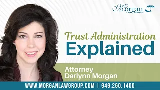 Trust Administration Explained