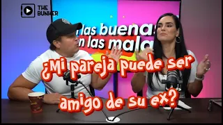 ¿MI PAREJA PUEDE SER AMIGO DE SU EX? #enlasbuenasyenlasmalas