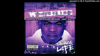 Webbie - Savage Life (Chopped & Screwed) - 04 - Full of Dat Shit