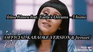 Irina Rimes feat. Carla's Dreams - 3 Inimi | Official Karaoke Version & Versuri