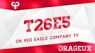 Обзор Т26E5 | orageux