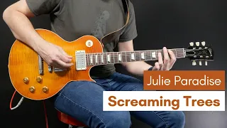 Julie Paradise - Screaming Trees (Guitar Cover)