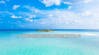 SOULFUL HOUSE MIX VOL 61