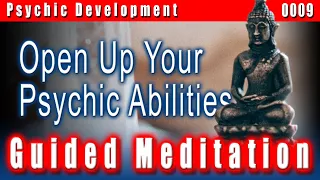 Guided Meditation: How to Open Up Psychic Abilities | Psychic Development 0009