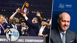 “Why Can’t They Run It Back?” - Rich Eisen on UConn Winning the NCAA Tournament