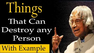 Things Can Destroy A Person || Dr APJ Abdul Kalam Sir Quotes || Positivity | A. P. J Quotes of Life