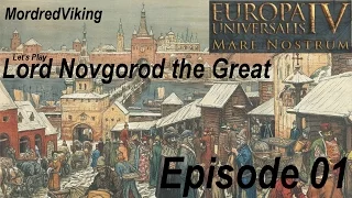 Europa Universalis 4 - Mare Nostrum - Lord Novgorod the Great : Episode 1