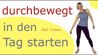 🐤 20 min. durchbewegt in den Tag starten | Morgengymnastik im Stehen, ohne Geräte