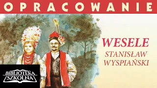 9. Wesele - Opracowanie: Akt trzeci | Audiobook PL