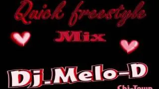 Freestyle mix - Dj.Melo-D _ Chicago _ Freestyle Quick Mix _ freestylemuzik