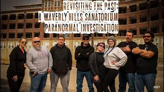 Revisiting The Past: A Waverly Hills Sanatorium Paranormal Investigation