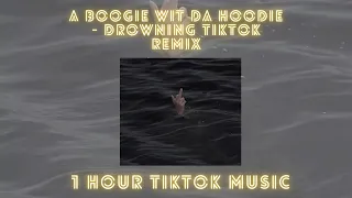 A Boogie Wit Da Hoodie - Drowning (TikTok remix sped up) - 1 hour TikTok music 🎧