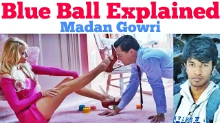 Blue Ball Explained | Tamil | Madan Gowri | MG