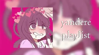 songs that give off yandere vibes ~ yandere/obsessive lover playlist