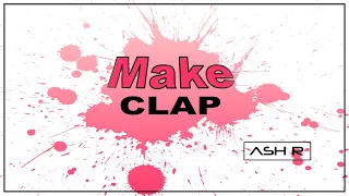 Ash R. - Make Clap (Original mix)