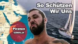 Unsere 5 Schritte zum Schutz vor Piraten - VLOG - Weltumsegelung