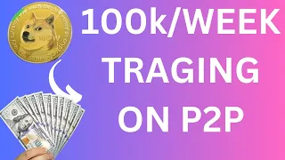 P2P CRYPTO ARBITRAGE - MAKE 100k/WEEK TRADING DOGECOIN BEST CARDLESS ARBITRAGE