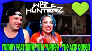 Tommy featuring Tina Turner - The Acid Queen | THE WOLF HUNTERZ Reactions