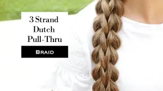 3 Strand Dutch Pull-Thru Braid by Erin Balogh