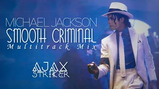 MICHAEL JACKSON - SMOOTH CRIMINAL [AJAX'S MULTITRACK MIX]