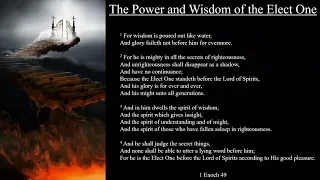 1 Enoch 49 | The Power and Wisdom of the Elect One